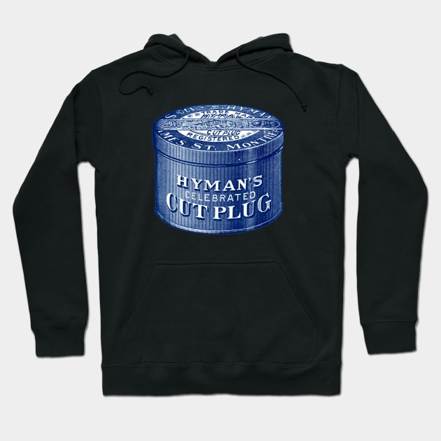 1904 Hyman's Cut Plug Tobacco Hoodie by historicimage